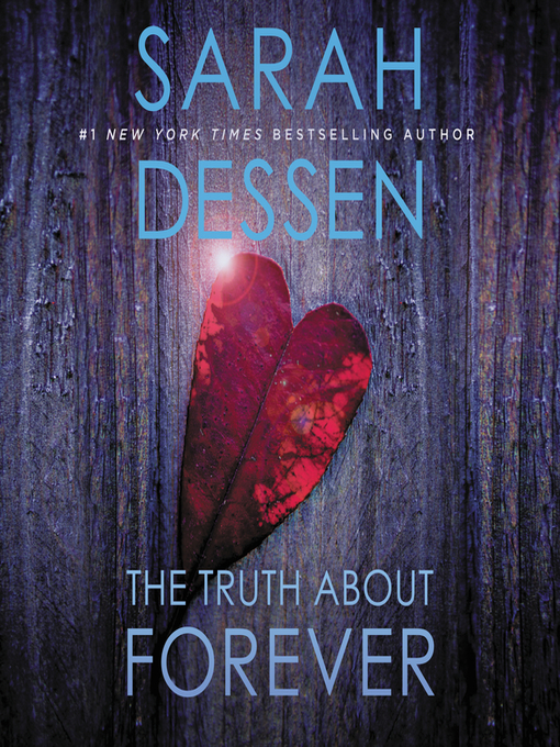 Title details for The Truth About Forever by Sarah Dessen - Wait list